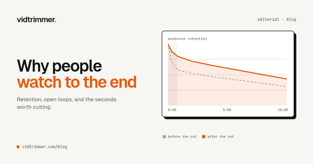 Why Viewers Watch to the End: The Psychology of Retention